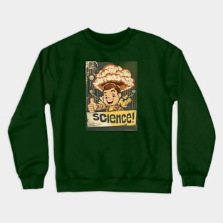 Science, retro style, explosion, atomic bomb Crewneck Sweatshirt